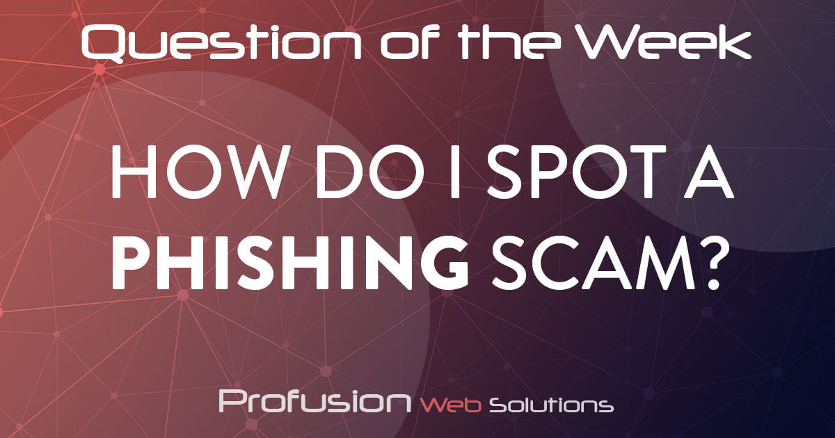 How Do I Spot A Phishing Scam